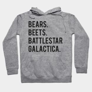 Bears. Beets. Battlestar Galactica Hoodie